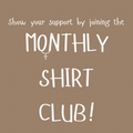 MONTHLY SHIRT CLUB